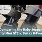 Comparing the Baby jogger City Mini GT2 v. Britax B-Free